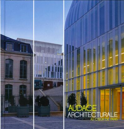 Audace architecturale au coeur de Paris - Michèle Leloup - broché
