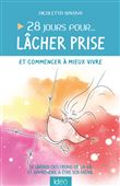 28 jours pour... lâcher prise et commencer à mieux vivre