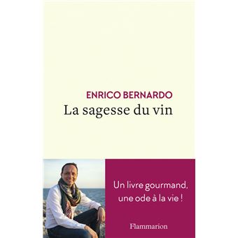 La Sagesse Du Vin Broche Enrico Bernardo Livre Tous Les Livres A La Fnac