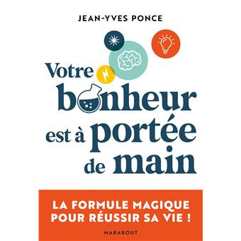Votre bonheur est à portée de main