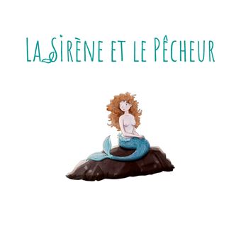 La Sirène et le Pêcheur