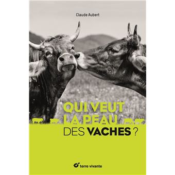 Qui veut la peau des vaches ?