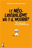 Le néolibéralisme va-t-il mourir ?  - (Et comment faire pour