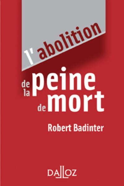 L'abolition De La Peine De Mort - Broché - Robert Badinter - Achat ...