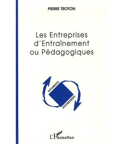 Les entreprises d'entraînement ou pédagogiques