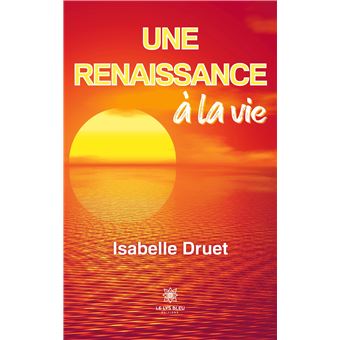 Une renaissance à la vie