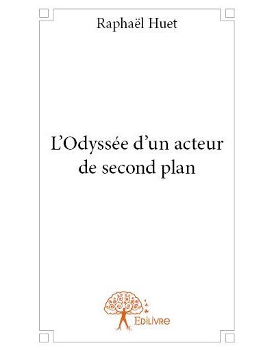 L’Odyssée d’un acteur de second plan