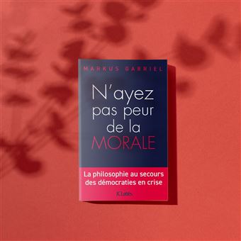 N'ayez pas peur de la morale