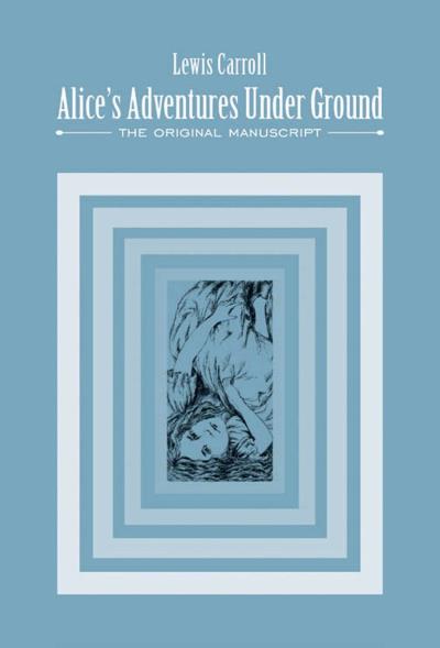 Alice's adventures under ground - Lewis Carroll - relié