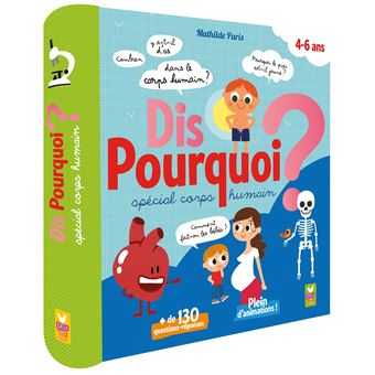 Dis pourquoi - Spécial corps humain - 1