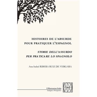 Histoires de l'absurde pour pratiquer l'espagnol