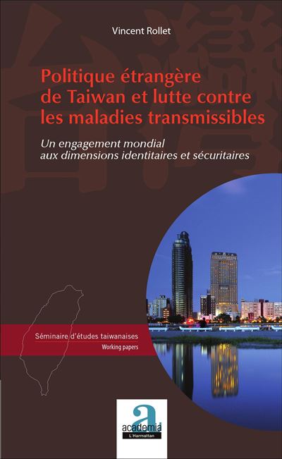 Politique étrangère de Taiwan et lutte contre les maladies transmissibles -  Vincent Rollet - broché