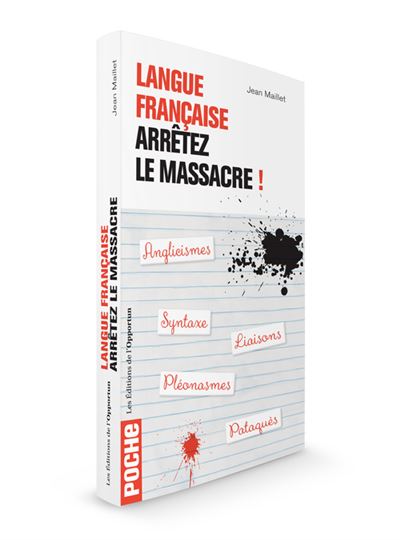 Langue française - Arrêtez le massacre ! - Jean Maillet - Poche