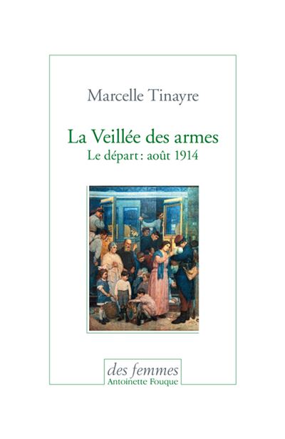 La veillée des armes, le départ, août 1914
