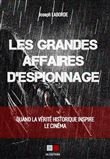 Les grandes affaires d'espionnage