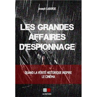 Les grandes affaires d'espionnage