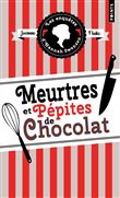Meurtres et pépites de chocolat. Les enquêtes d Hannah Swensen, vol. 1