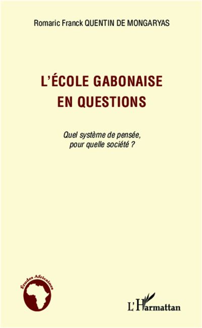 L'école gabonaise en questions - Romaric Franck Quentin De Mongaryas - broché
