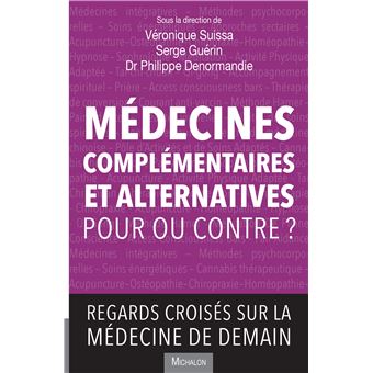 Médecines complémentaires et alternatives, pour ou contre? Regards croisés sur la médecine de demain
