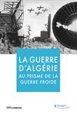 La guerre d'Algérie au prisme de la guerre froide