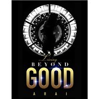Living Beyond Good