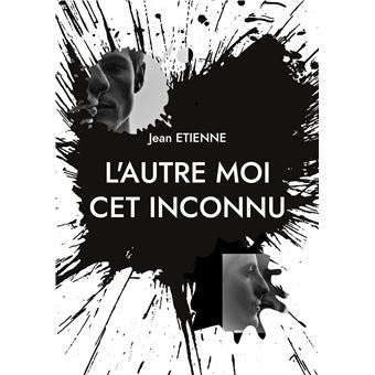 L'autre moi cet inconnu