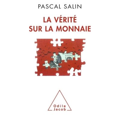 La Vérité sur la monnaie