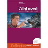L'effet Mowgli ou comment dialoguer avec les animaux
