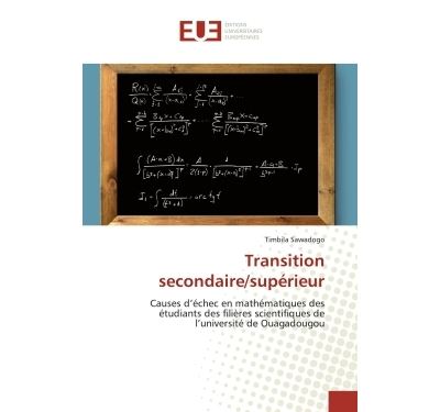 Transition secondaire/superieur - causes d'echec en mathemat