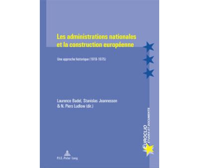Les Administrations Nationales Et La Construction Europeenne