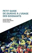 Petit guide de (sur)vie a lusage des soignants