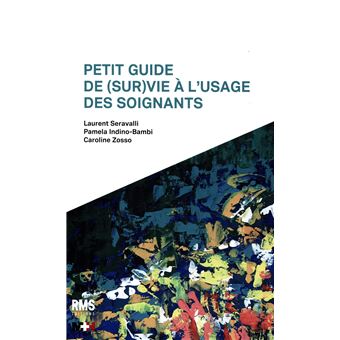 Petit guide de (sur)vie a lusage des soignants
