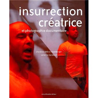 Insurrection créatrice et photographie documentaire