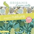 Esprit nature : origamis et papiers créatifs