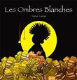 Les ombres blanches