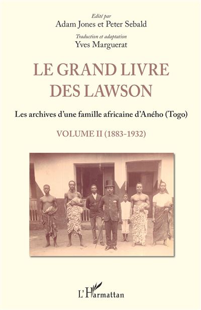 Le grand livre des lawson,2:les archives d'une famille