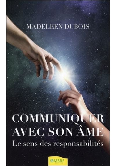 Communiquer avec son âme - Le sens des responsabilités