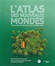 Atlas des nouveaux mondes - Territoires d'exploration et de découverte