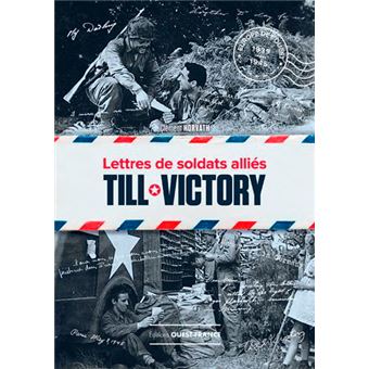 Till Victory, lettres de soldats alliés