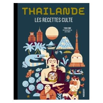 Les recettes culte - Thaïlande