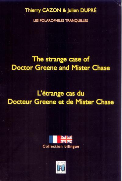 The strange case of Doctor Greene and Mister Chase l'etrange cas