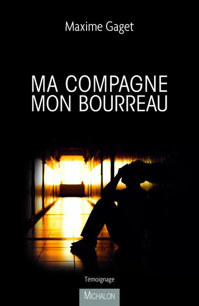 Ma compagne mon bourreau