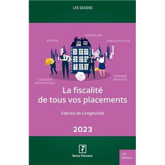 La fiscalité de  tous vos placements 2023