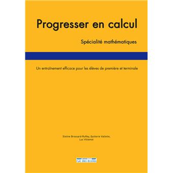 Progresser en calcul - spécialité Mathématiques