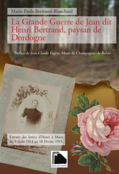 La grande guerre de jean dit henri bertrand paysan de dordog