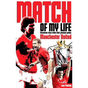 Manchester United Match of My Life Red Devils Relive Their Favourite