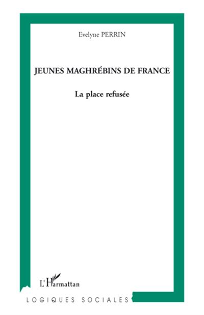 Jeunes Maghrébins de France : la place refusée