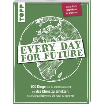 EVERY DAY FOR FUTURE-100 DINGE