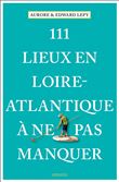 111 Lieux en Loire-Atlantique à ne pas manquer