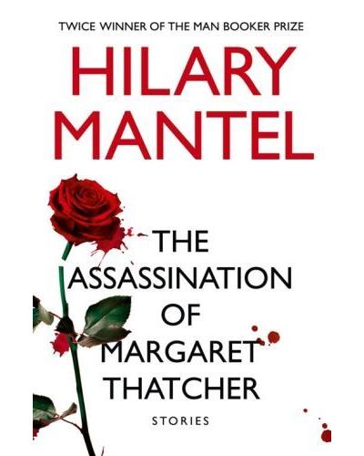 ASSASSINATION OF MARGARET THATCHER (HC)